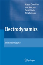 Masu Chaichian, Masud Chaichian, Ioa Merches, Ioan Merches, Daniel Radu, Daniel et al Radu... - Electrodynamics