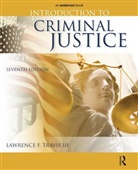Lawrence E. Travis, Lawrence F. Travis, Lawrence F. Travis III, Lawrence F. Edwards Travis III - Introduction to Criminal Justice