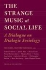 Michael Bell, Michael Mayerfeld Bell, Michael Bell, Ann Goetting - The Strange Music of Social Life