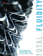 Zaha Hadid, Zaha M. Hadid, Studio Zaha Hadid Institute of Architecture, Patrik Schumacher - Total Fluidity