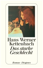 Hans W Kettenbach, Hans W. Kettenbach, Hans Werner Kettenbach - Das starke Geschlecht