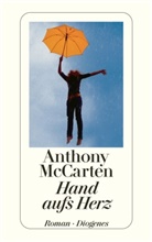 Anthony McCarten - Hand aufs Herz