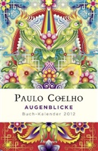 Paulo Coelho - Augenblicke, Buch-Kalender 2012