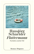 Hansjörg Schneider - Flattermann