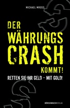 Michael Mroß - Der Währungscrash kommt!