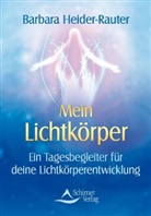 Heider-Rauter, Barbara Heider-Rauter - Mein Lichtkörper