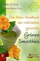 Teresa-Maria Sura - Das kleine Handbuch der rohköstlich gesunden Grünen Smoothies