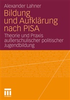 Alexander Lahner - Bildung und Aufklärung nach PISA