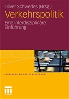 Eckar Schenk, Olive Schwedes, Oliver Schwedes - Verkehrspolitik