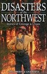 Greg Oberst, Lisa Wojna - Disasters of the Northwest