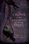 Peter Conners - The Crows Were Laughing in Their Trees