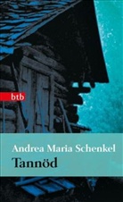 Andrea Maria Schenkel - Tannöd