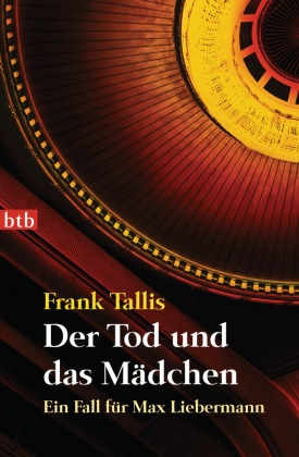 Frank Tallis - Der Tod und das Mädchen - Ein Fall für Max Liebermann. Deutsche Erstausgabe