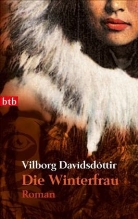 Vilborg Davidsdottir, Vilborg Davídsdóttir - Die Winterfrau
