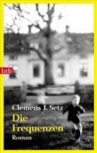 Clemens J Setz, Clemens J. Setz - Die Frequenzen