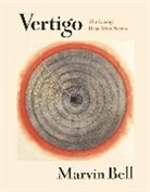 Marvin Bell - Vertigo