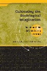 Sandra Enos, Garry Hesser, James Ostrow, James M. Ostrow - Cultivating the Sociological Imagination