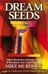 Mike Murdoch, Mike Murdock - Dream Seeds