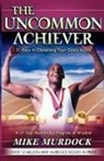 Mike Murdoch, Mike Murdock - The Uncommon Achiever, Vol. 1