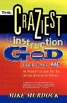 Mike Murdoch, Mike Murdock - The Craziest Instruction God Ever Gave Me