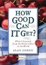 Alan Cohen - How Good Can It Get?