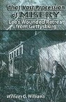 William G. Williams - That Vast Procession of Misery: Lee's Wounded Retreat from Gettysburg