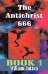 William Josiah Sutton, Roy Allan Anderson, William Josiah Sutton - Antichrist 666