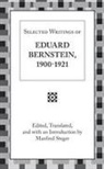 Eduard Bernstein, Manfred B. Steger, Manfred Steger - Selected Writings of Eduard Bernstein 1900-1921