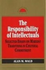 Alan M Wald, Alan M. Wald - Responsibility of Intellectuals