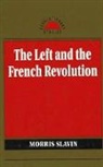 Morris Slavin - Left and the French Revolution