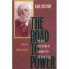 Collectif, Karl Kautsky, John H. Kautsky, Karl Kautsky - Road to Power