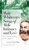 Walt Whitman, Walt/ Erkkila Whitman, Walter Whitman, Betsy Erkkila - Walt Whitman's Songs of Male Intimacy and Love