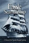Eric C Jones, Eric C. Jones, Capt Eric C. Jones Uscg, Christopher Nolan, Christopher D. Nolan, Lt Christopher Nolan Uscg - Eagle Seamanship, 4th Edition