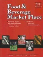 Grey House Publishing - Food & Beverage Market Place, Volume 2