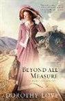 Dorothy Love - Beyond All Measure
