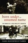 Sara Taber, Sara Mansfield Taber - Born Under an Assumed Name