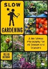 Felder Rushing - Slow Gardening