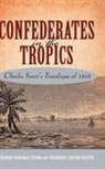 Sharon Hartman Strom, Sharon Hartman/ Weaver Strom, Frederick Stirton Weaver - Confederates in the Tropics
