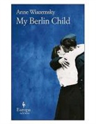 Alison Anderson, Anne Wiazemsky, Anne/ Anderson Wiazemsky - My Berlin Child