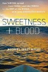 Michael Scott Moore - Sweetness and Blood