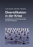 Ralp Dieckvoss, Ralph Dieckvoß, Ada Jakubowski, Adam Jakubowski, Dr. Adam Jakubowski, Holger Steffen - Diversifikation in der Krise