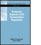 Paul T. Homan, Paul T. (formerly at Southern Methodist University Homan, Homan Paul T., Wallace F. Lovejoy, Wallace F. (Resources for the Future Lovejoy, Wallace F./ Homan Lovejoy... - Economic Aspects of Oil Conservation Regulation