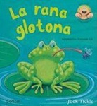Caterpillar Books, Jack Tickle, Jack Tickle, Carmen Gil - La rana glotona