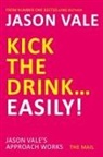 Jason Vale, Vale Jason - Kick the Drink... Easily!