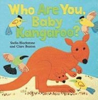 Stella Blackstone, Stella/ Beaton Blackstone, Clare Beaton - Who Are You, Baby Kangaroo