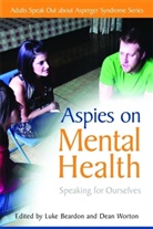 Luke Beardon, Luke Worton Beardon, Natasha Goldthorpe, Christopher Wilson, Worton, Luke Beardon... - Aspies on Mental Health