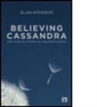 Alan AtKisson, Alan AtKisson - Believing Cassandra