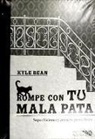 Kyle Bean - Rompe con tu mala pata : supersticiones y consejos protectores