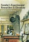 Michael Faraday, Howard J. Fisher, Howard J. Fisher - Faraday's Experimental Researches in Electricity