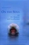 Aristotle - On the Soul and On Memory and Recollection